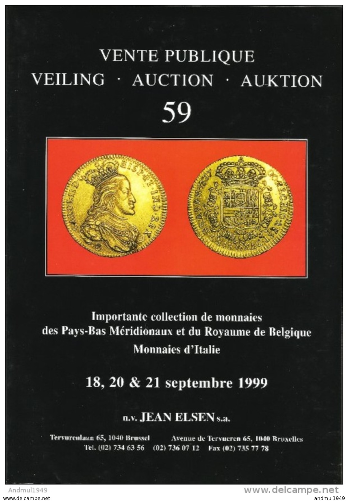 Catalogue Vente Publique 59 J. ELSEN Septembre 1999 - Pays-Bas Méridionaux, Royaume De Belgique, Monnaies D'Italie - Libros & Software