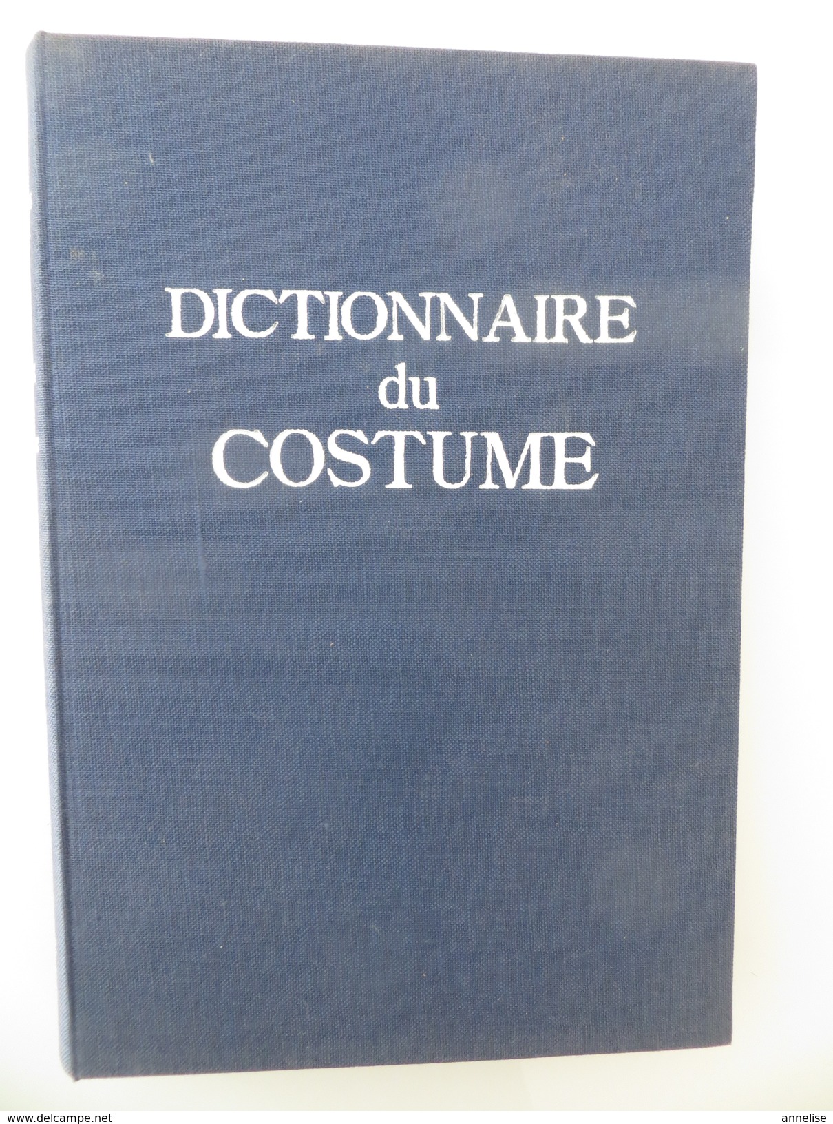 Dictionnaire Du Costume, Des Armes Et Des étoffes Des Origines à Nos Jours 1951 Leloir Ed Gründ - Dictionaries