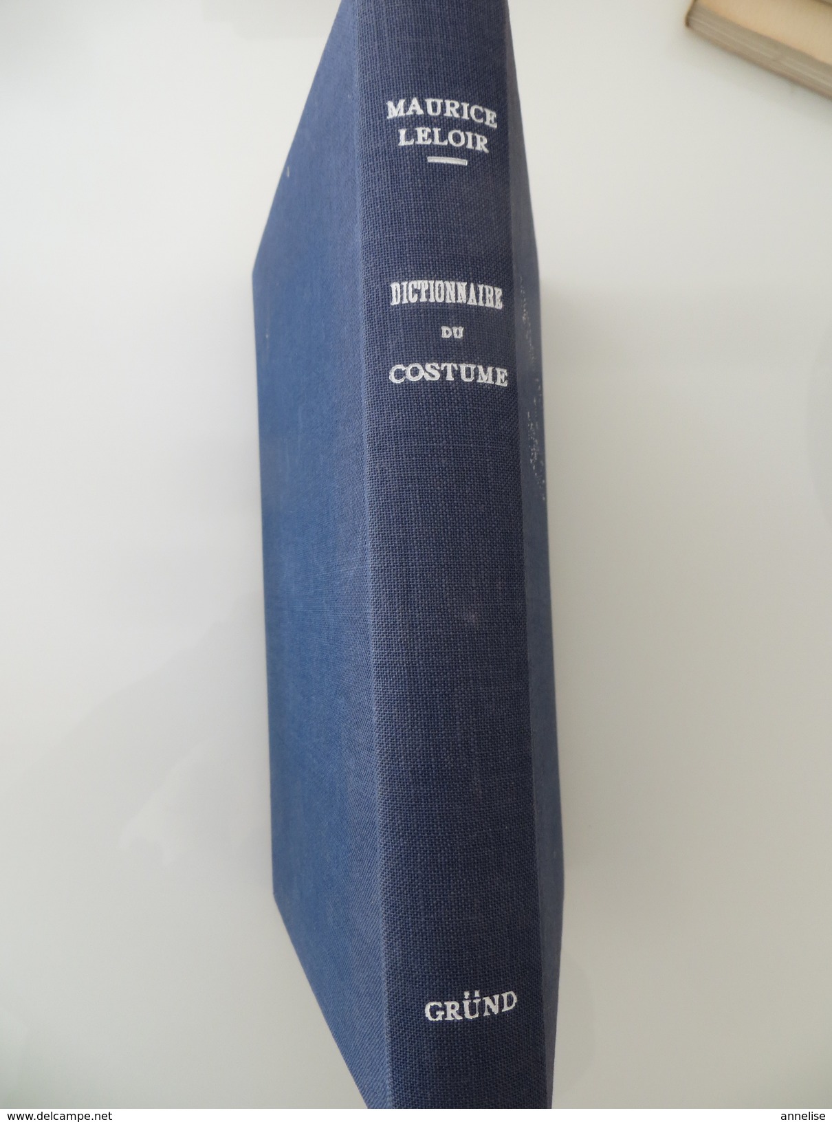 Dictionnaire Du Costume, Des Armes Et Des étoffes Des Origines à Nos Jours 1951 Leloir Ed Gründ - Dictionnaires