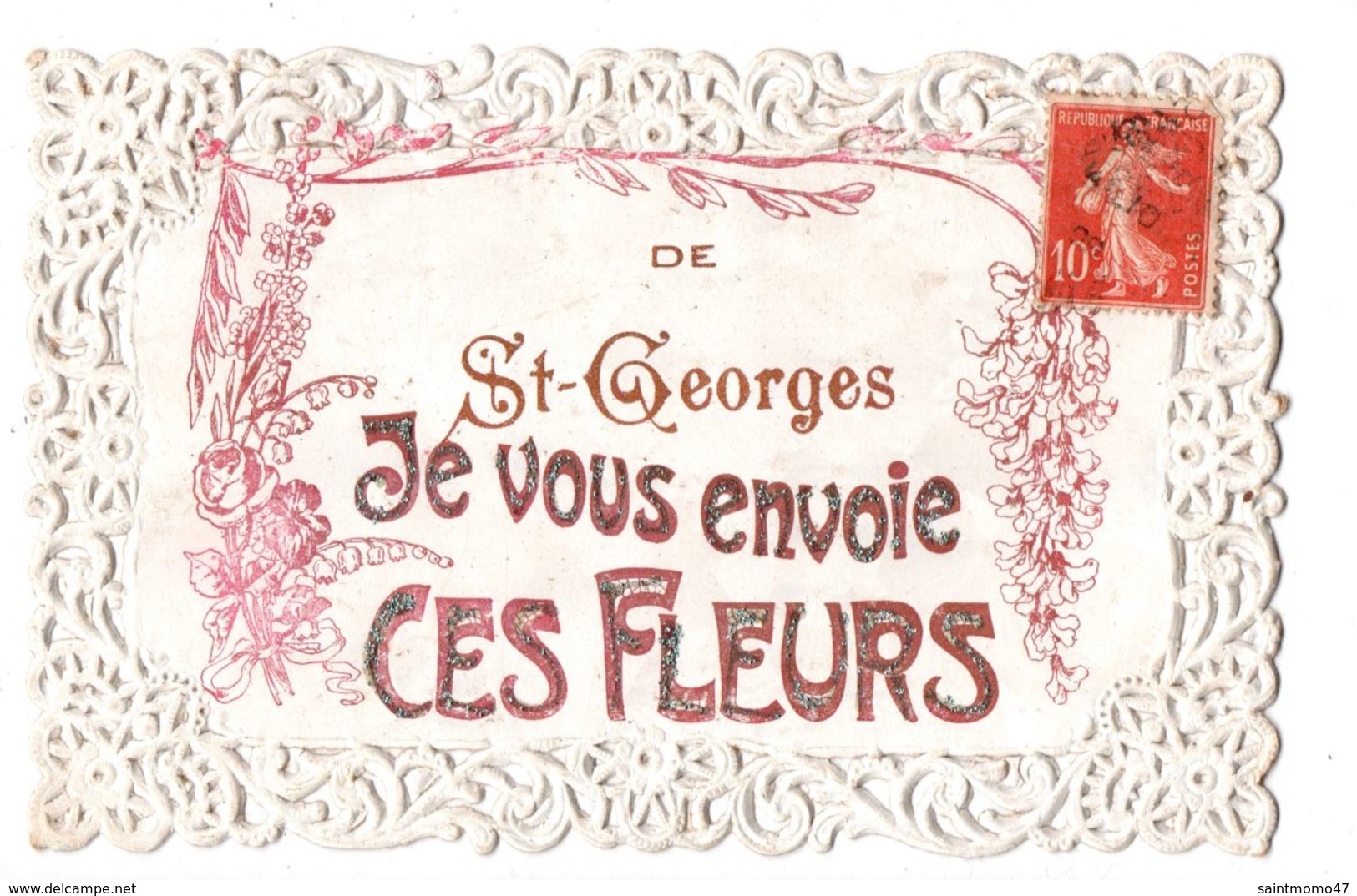 47 - DE SAINT-GEORGES JE VOUS ENVOIE CES FLEURS - Réf. N°923 - - Autres & Non Classés