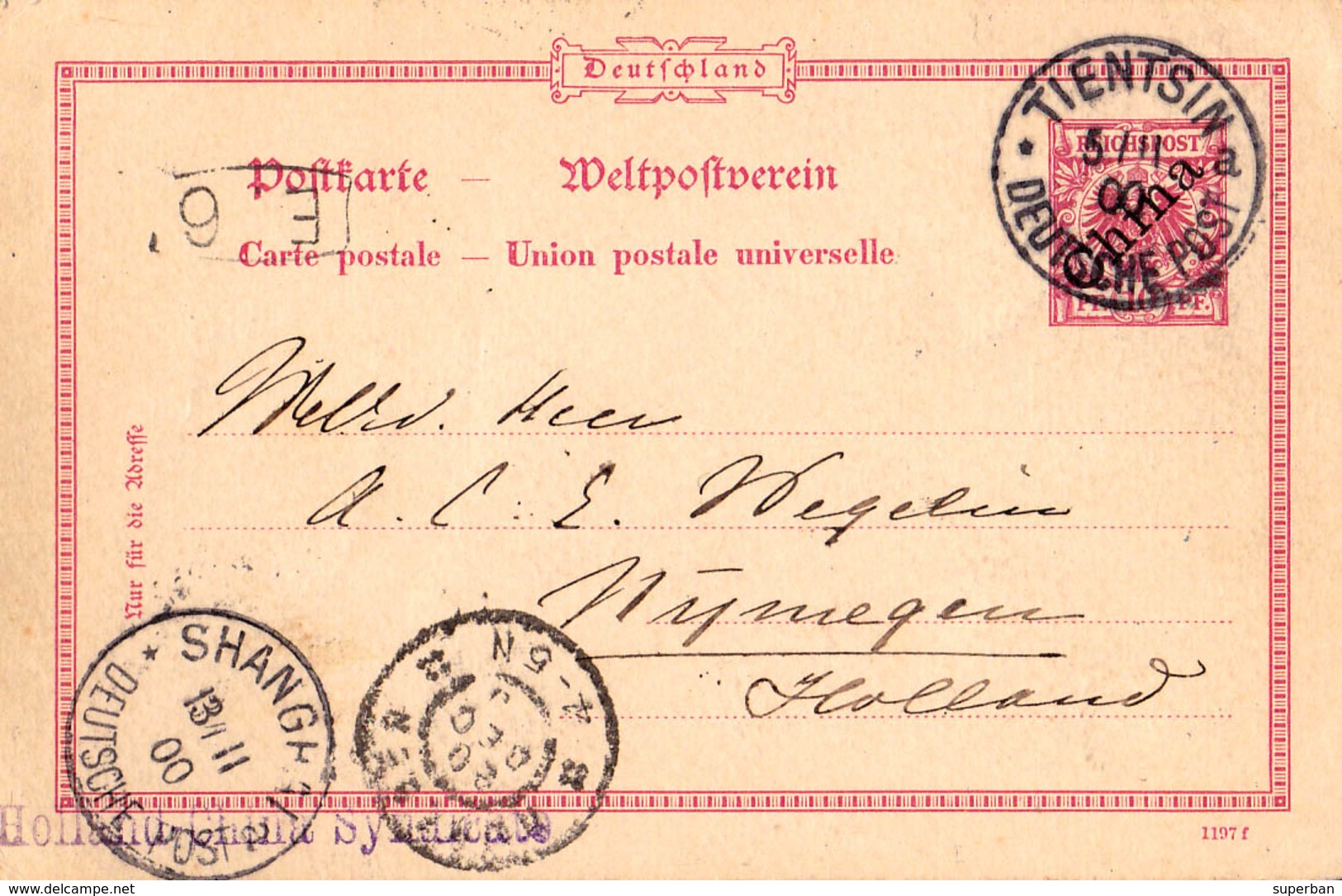 CHINA & GERMANY : ENTIER POSTAL / STATIONERY : 10 PF. REICHSPOST - TIENTSIN To NIJMEGEN Via SHANGHAI - 1900 (v-867) - Sonstige & Ohne Zuordnung