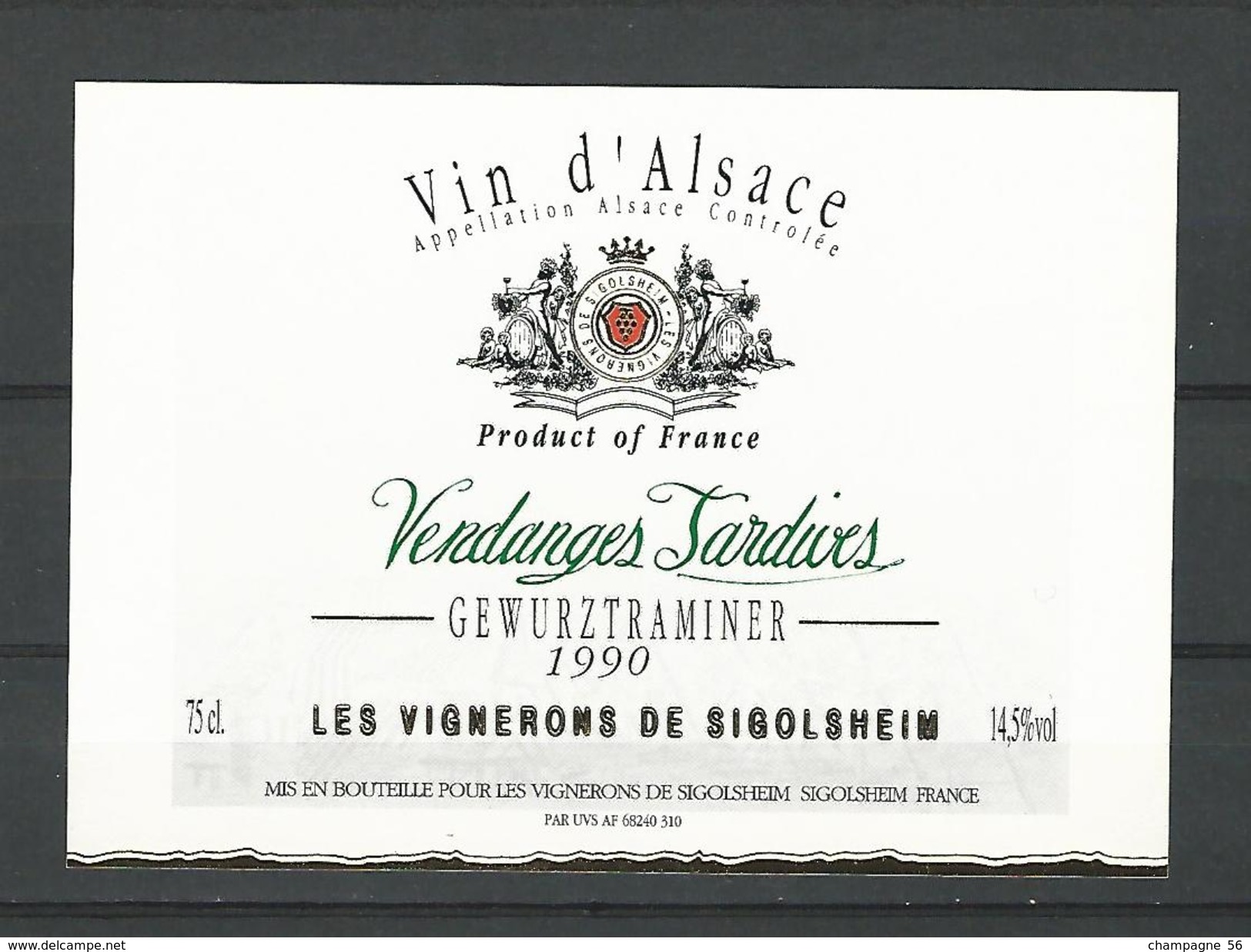 1990 D'ALSACE VIN VENDANGES TARDIVES GEWURZTRAMINER  VIGNERONS SIGOLSHEIM  NEUF ORIGINE QUALITÉ - Gewurztraminer