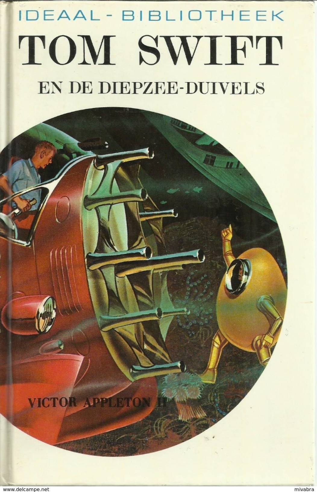 TOM SWIFT EN DE DIEPZEE-DUIVELS - VICTOR APPLETON II - IDEAAL-BIBLIOTHEEK Deel 9 - SF Jeugdboek - Science-Fiction Et Fantastique