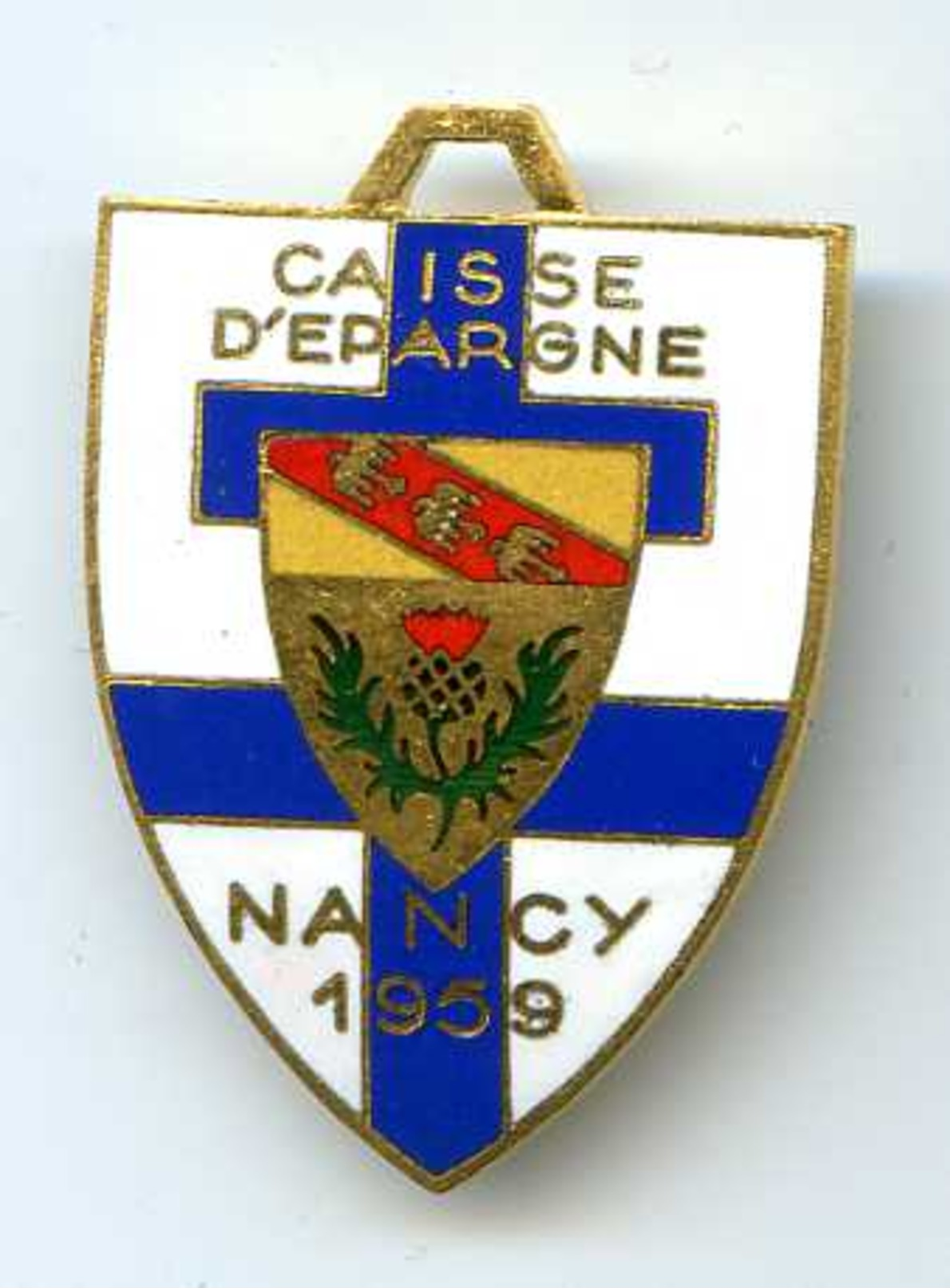 308 (18) - INSIGNE CAISSE D EPARGNE NANCY 1959 - BANQUE - Autres & Non Classés