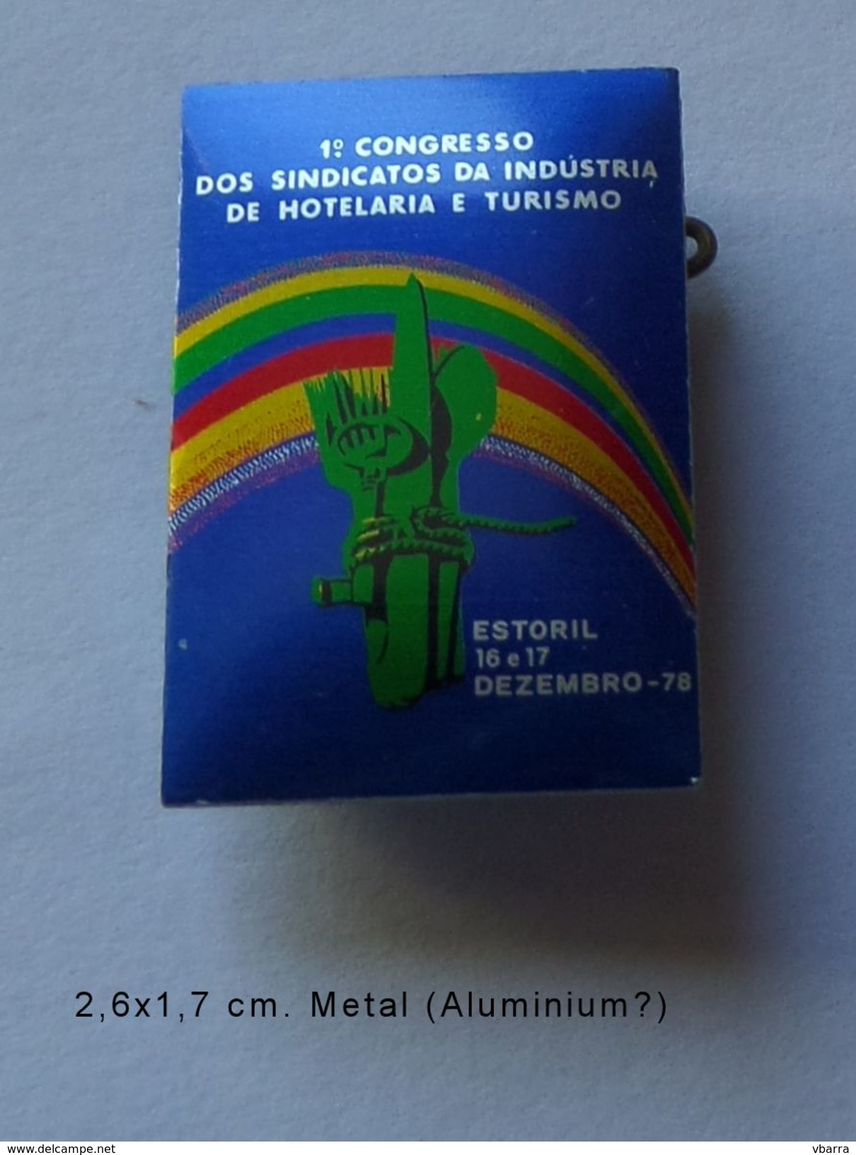 1st Congress Hotel Trade Union Portugal Estoril 1978 1º Congresso Sindicatos Hotelaria Portugal Estoril Pin Badge - Asociaciones