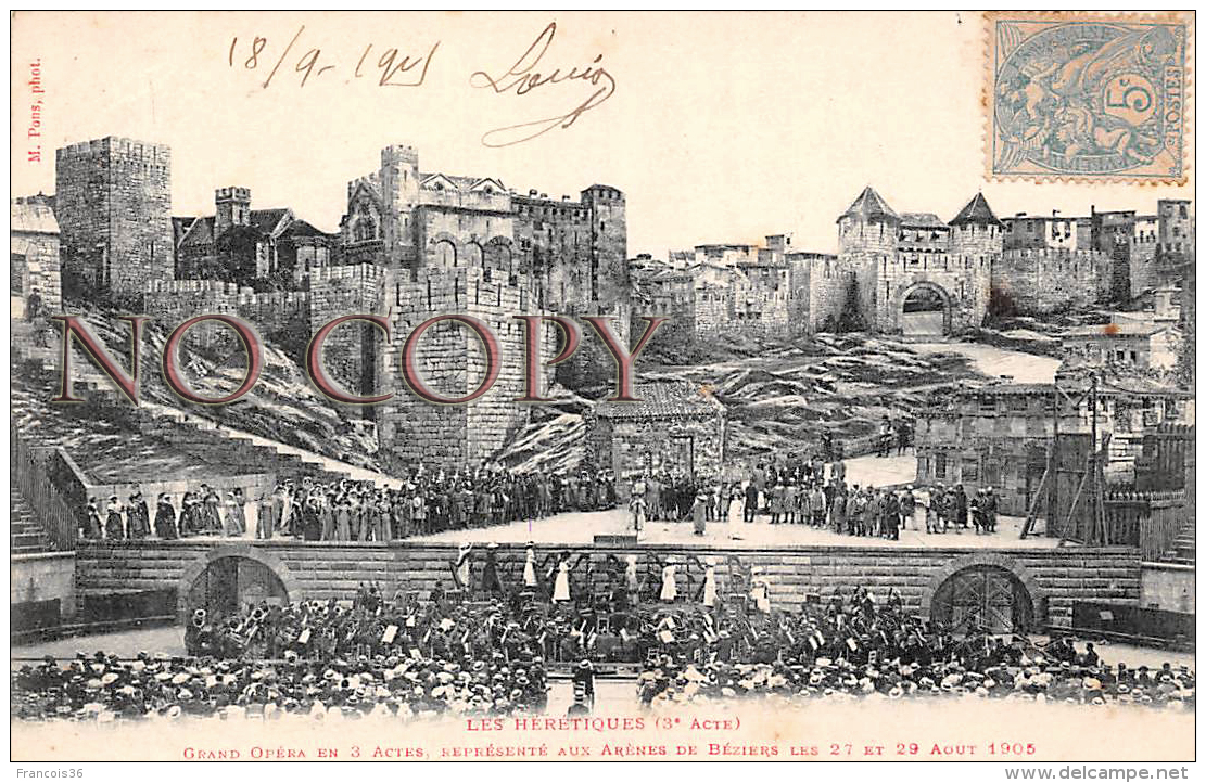 34 - Béziers - Les Hérétiques - Grand Opéra Représenté Aux Arènes 1905 - Beziers