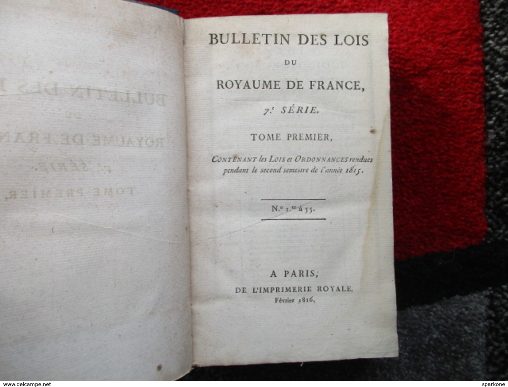 Bulletin Des Lois Du Royaume De Français "7° Série" Deuxième Semestre 1815 (1 à 55)  De 1862 - 1801-1900