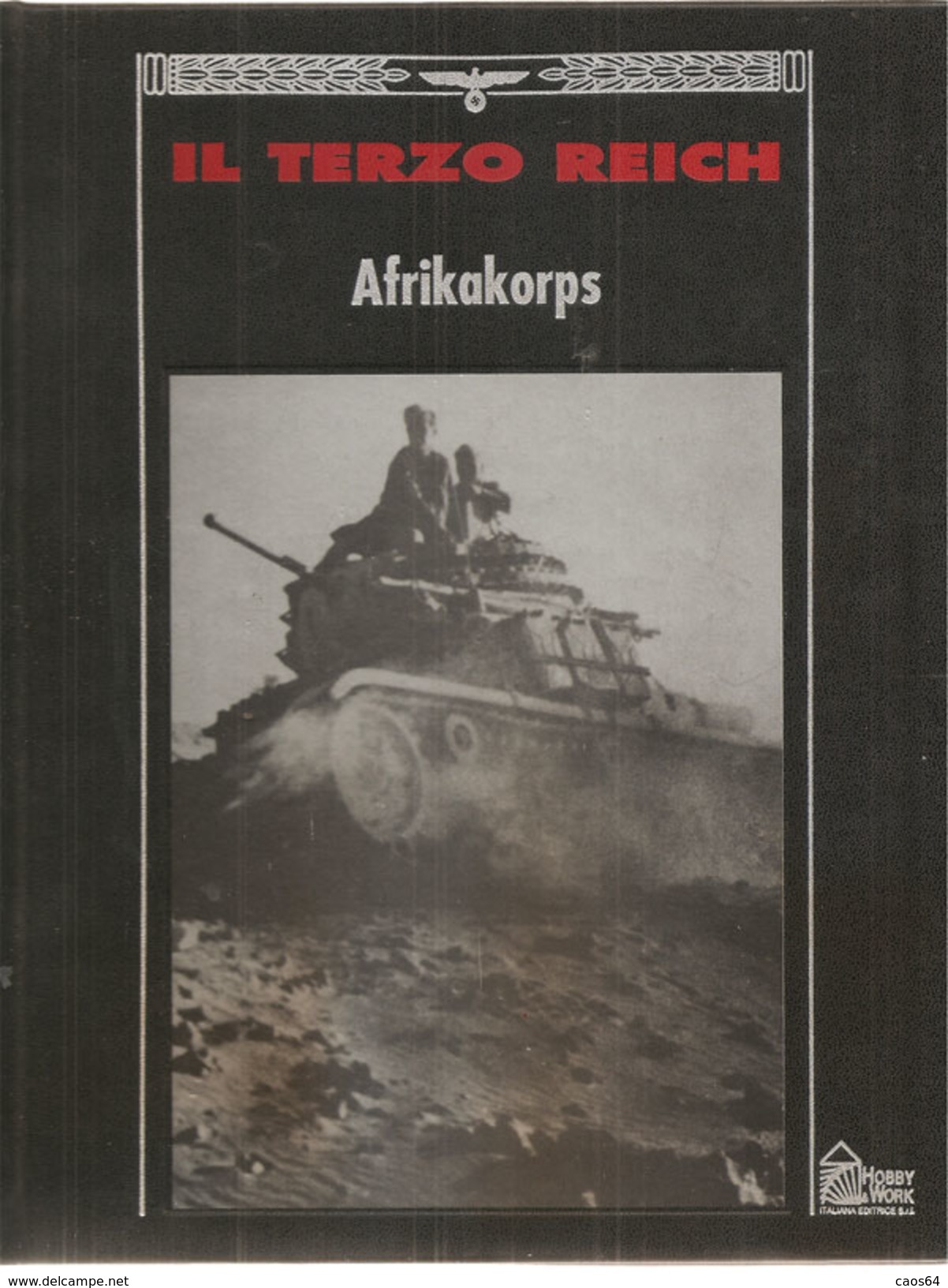IL TERZO REICH AFRIKAKORPS - War 1939-45