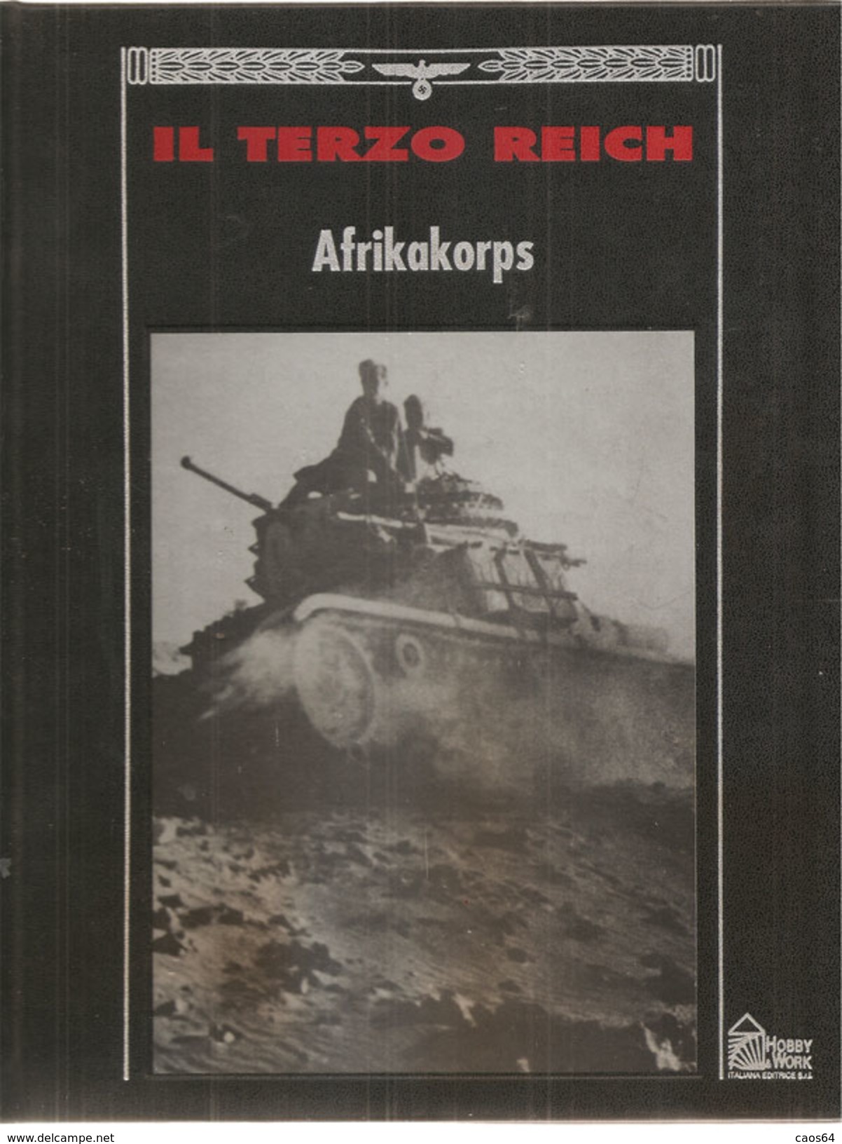 IL TERZO REICH AFRIKAKORPS - Guerra 1939-45