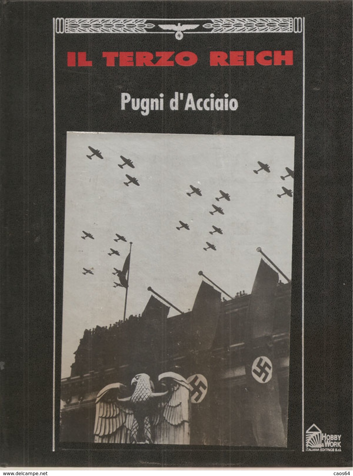 IL TERZO REICH PUGNI D'ACCIAIO - Guerre 1939-45