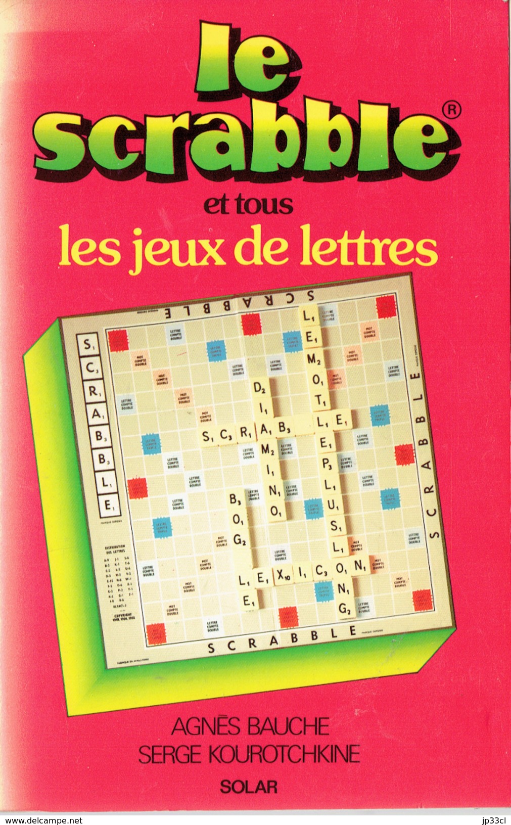 Le Scrabble Et Tous Les Jeux De Lettres, Par Agnès Bauche Et Serge Kourotchkine, Solar, 284 Pages - Jeux De Société