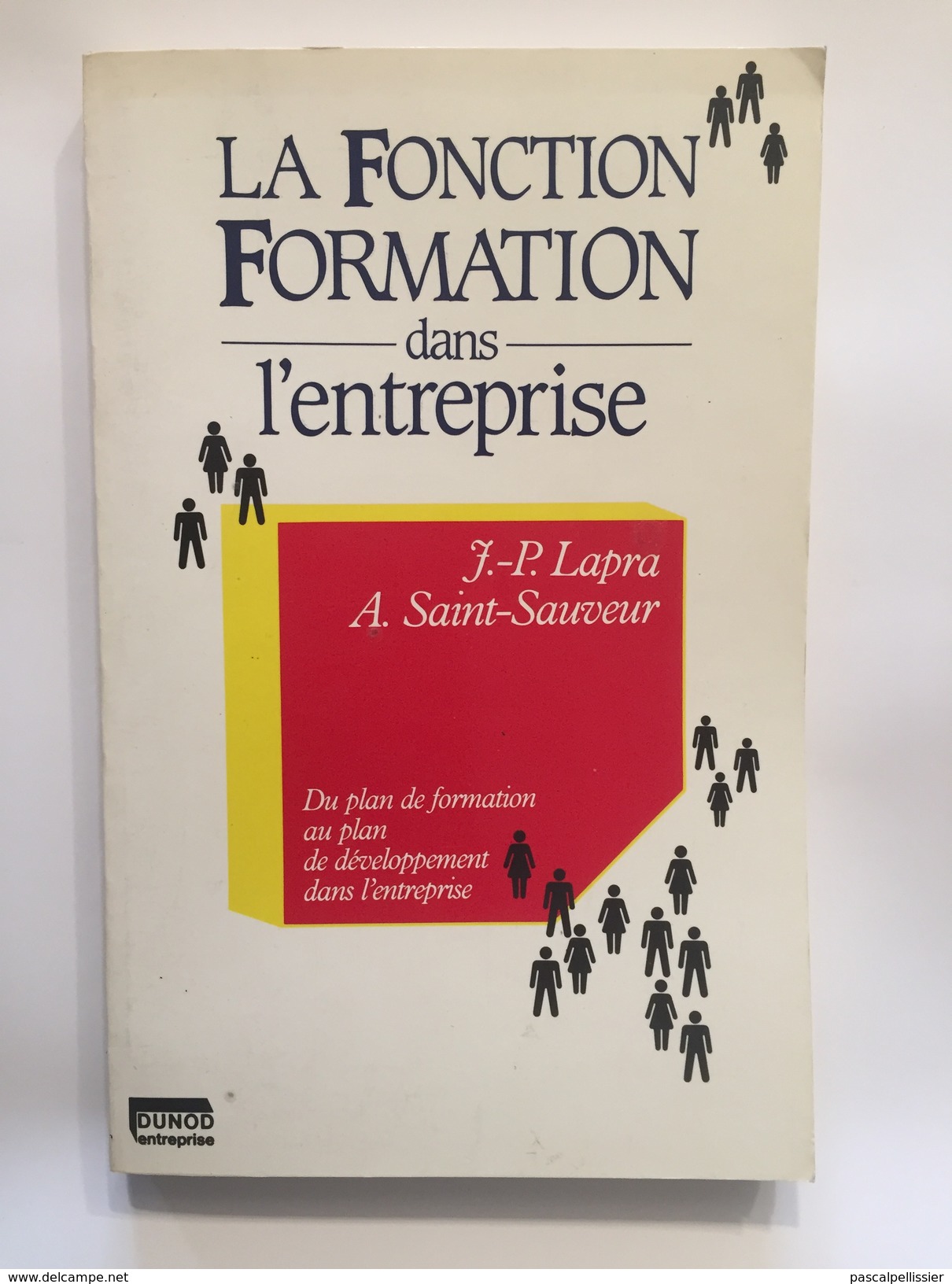 LA FONCTION FORMATION DANS L'ENTREPRISE - JP LAPRA - A; SAINT-SAUVEUR - Management