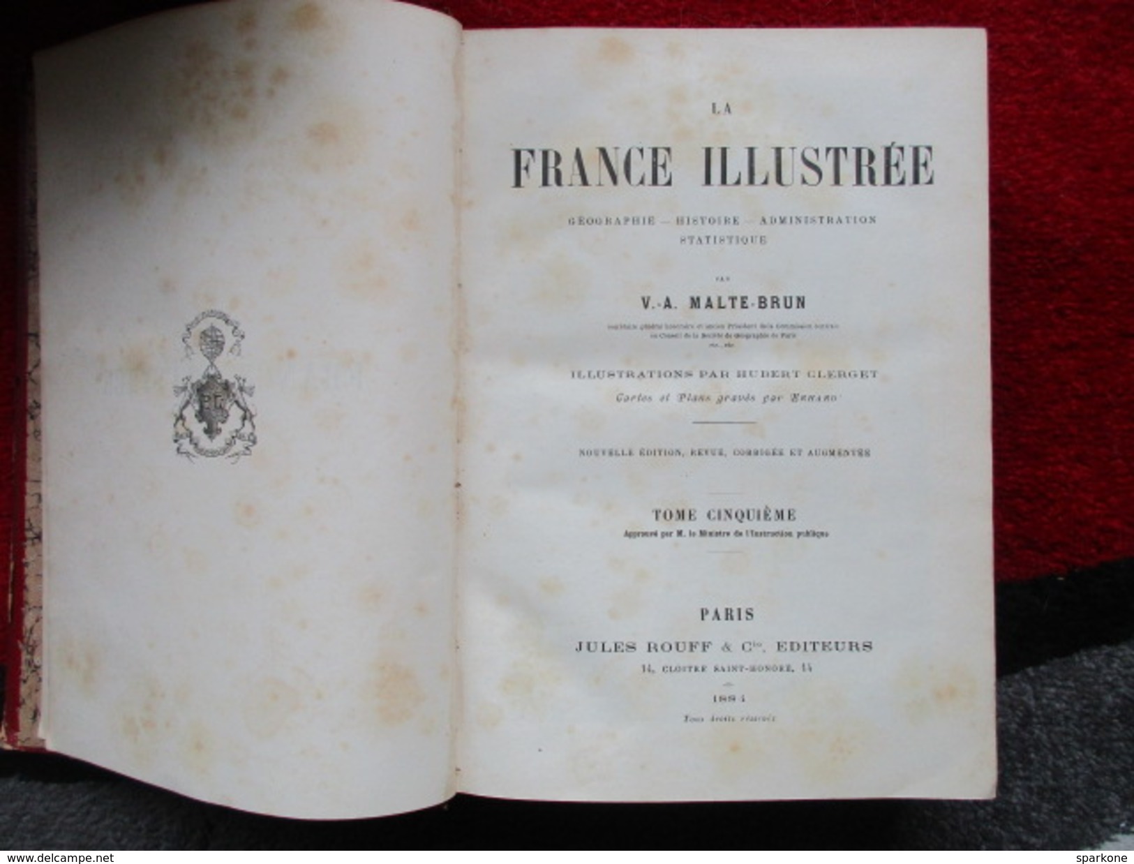 La France Illustrée (Par V.-A. Malte-Brun) éditions Jules Rouff & Cie De 1884 - 1801-1900