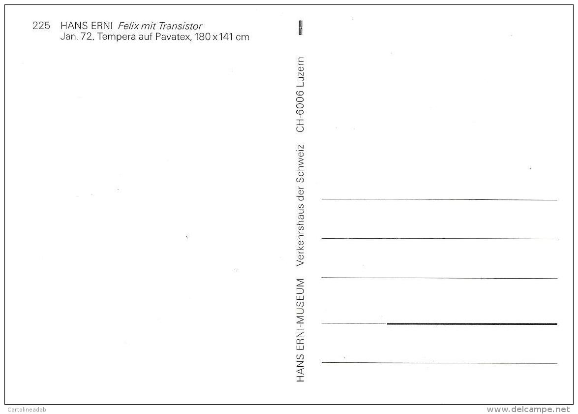 [MD0929] CPM - HANS ERNI - FELIX MIT TRANSISTOR - HANS ERNI MUSEUM - LUZERN - Non Viaggiata - Pittura & Quadri