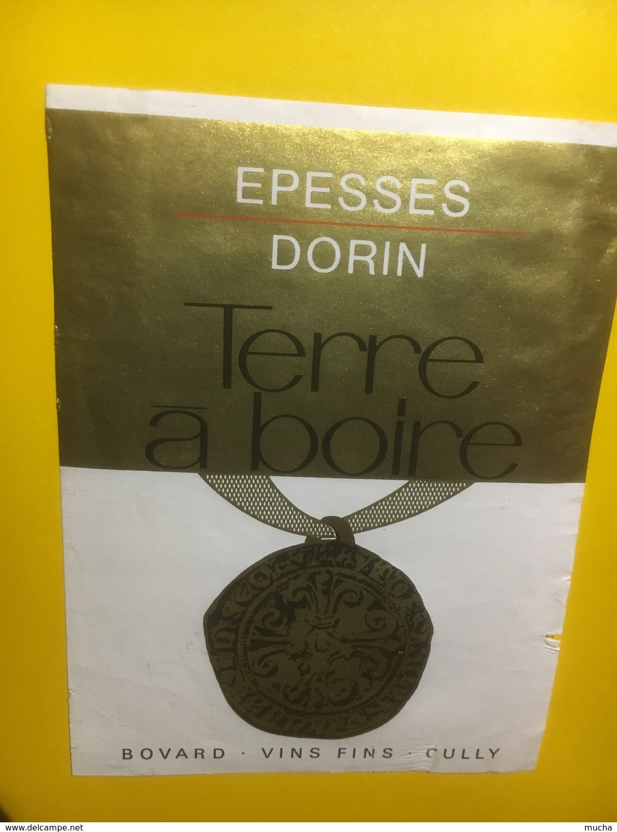 3846 - Terre à Boire Epesses Dorin Bovard Cully Suisse - Autres & Non Classés