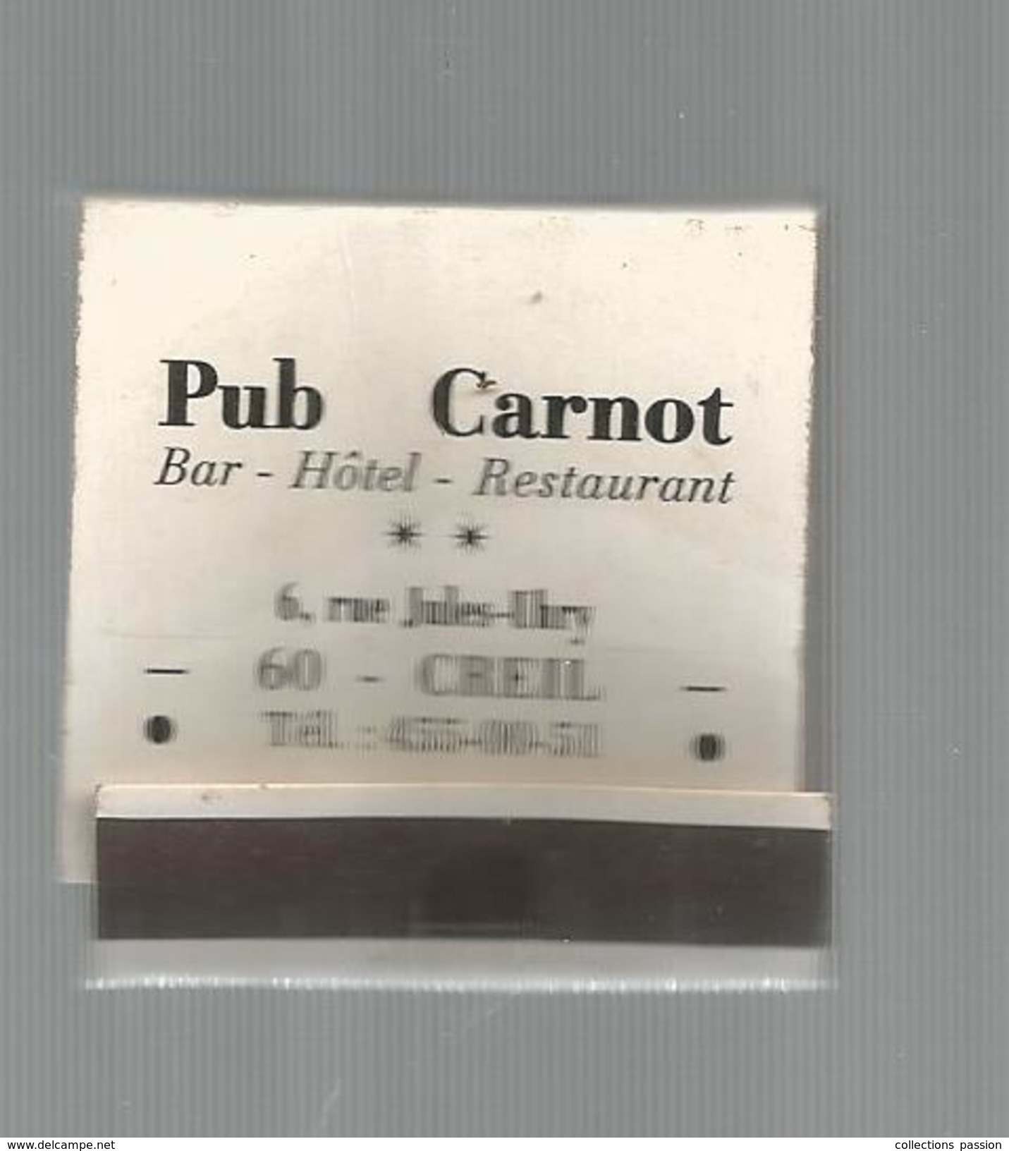 G-I-E , Tabac , Boites , Pochette D'ALLUMETTES , Publicité , 2 Scans , Pub , Bar , Hôtel , Restaurant CARNOT, 60 , CREIL - Matchboxes