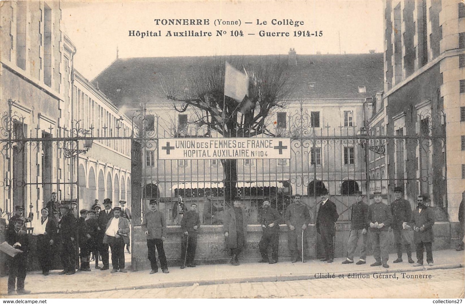 89-TONNERRE- LE COLLEGE, HÔPITAL AUXILIAIRE N° 104 GUERRE 14/15 - Tonnerre