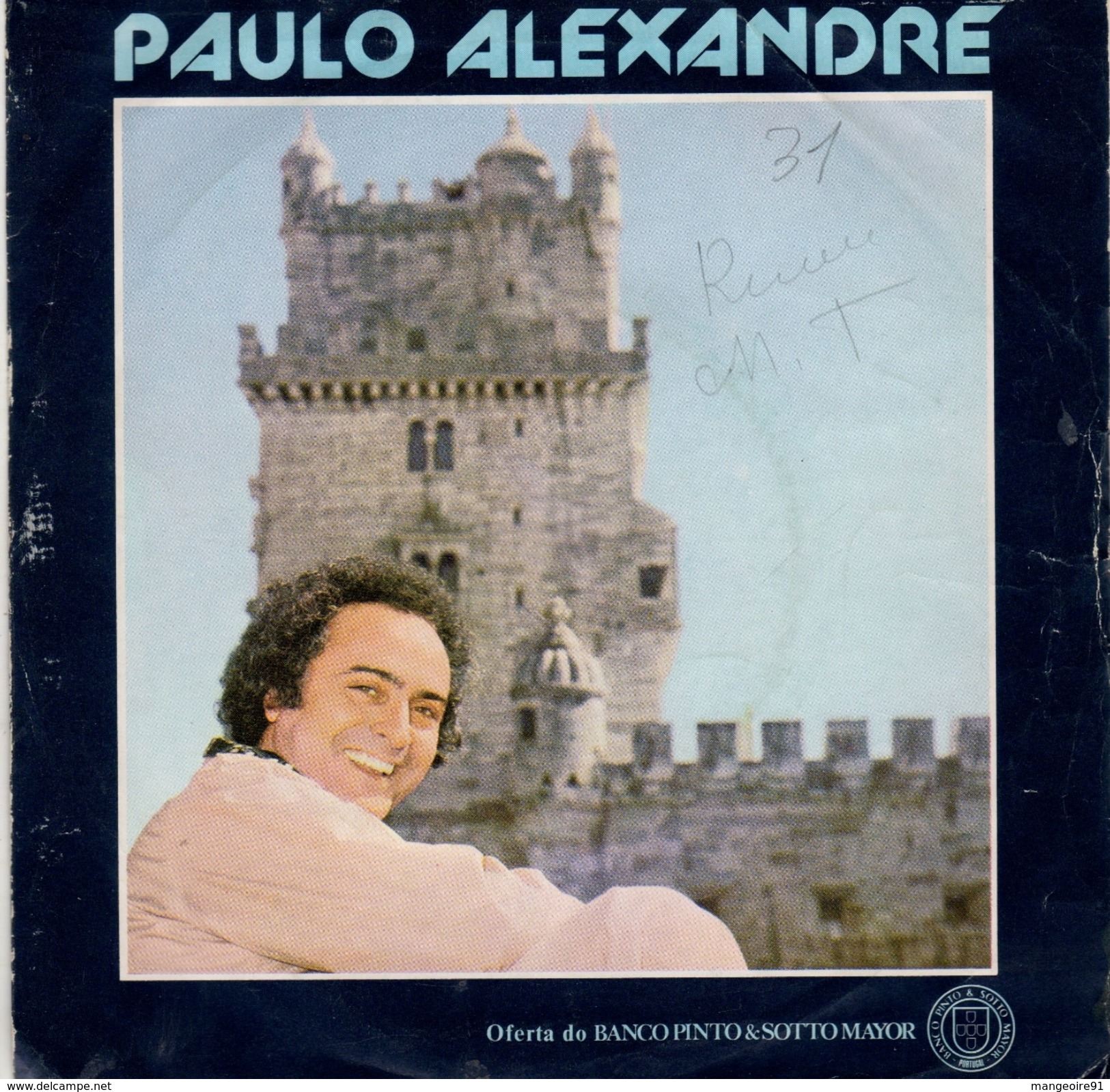 Disque 45 Tours  PAULO ALEXANDRE "DEPOSITA A TUA ESPERANCA" VERDE VINHO - VIENS AUSSI AU PORTUGAL - .... - Autres - Musique Espagnole