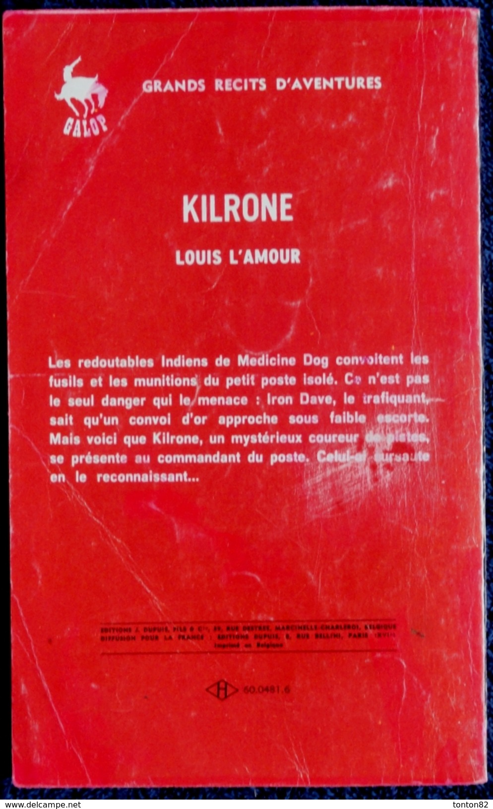 Louis L'Amour - " Kilrone " - Col. Galop / Les Grands Auteurs De Westerns - Éditions Dupuis - ( 1968 ) . - Aventure