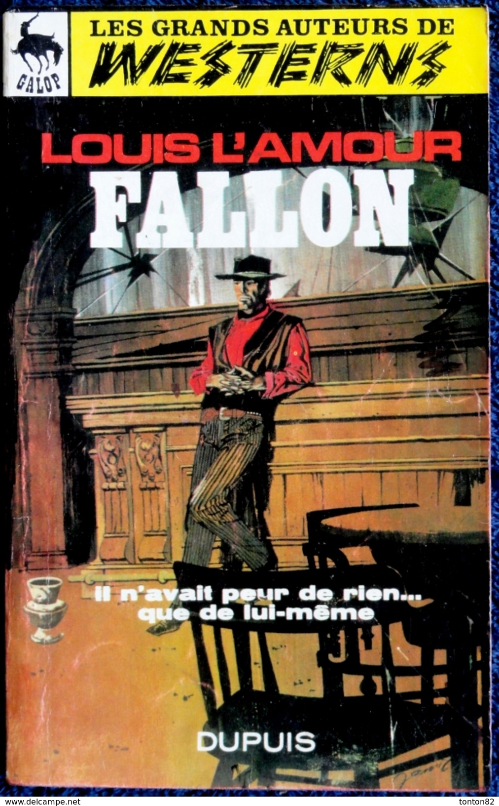Louis L'Amour - " Fallon " - Col. Galop / Les Grands Auteurs De Westerns - Éditions Dupuis - ( 1968 ) . - Aventure