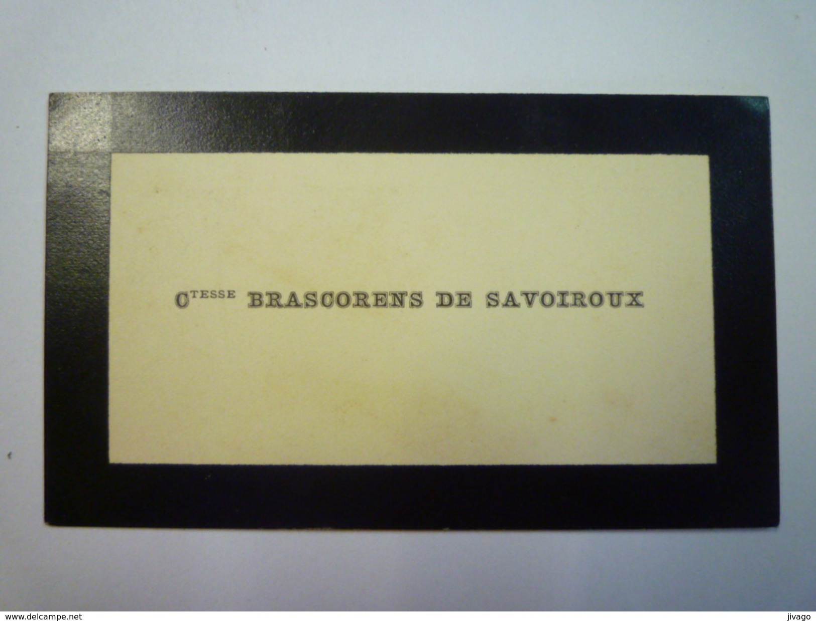 CARTE De VISITE  :  Comtesse  BRASCORENS  De  SAVOIROUX   - Cartes De Visite