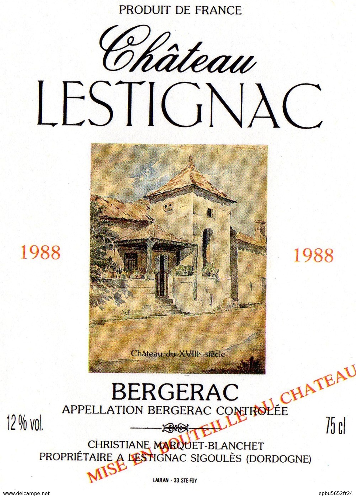 Etiquette (9X12)  Chateau LESTIGNAC 1988  Bergerac  Christiane  Marquet- Blanchet Propriétaire à Lestignac Sigoules 24 - Bergerac