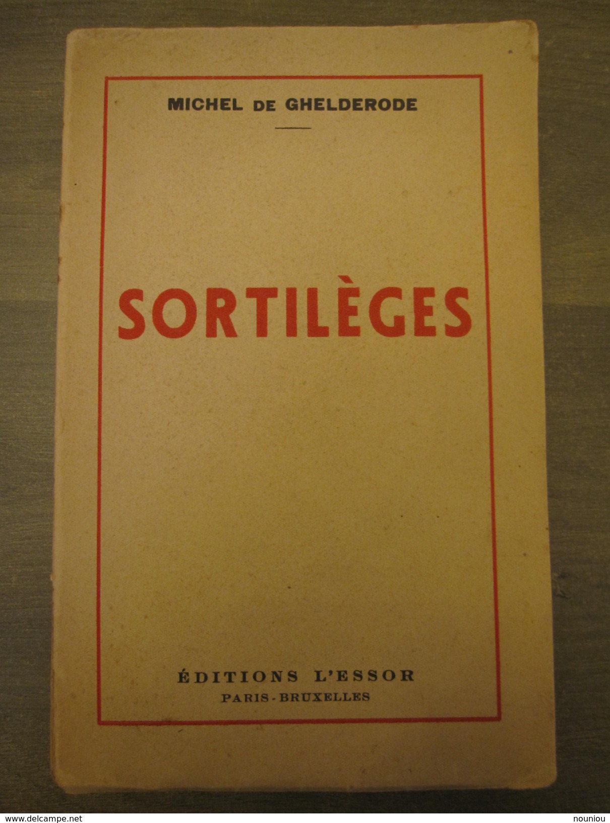 Rare édition Originale - Sortilèges - Michel De Ghelderode - L'Essor - Paris-Bruxelles - 1941 - Superbe état - Auteurs Belges