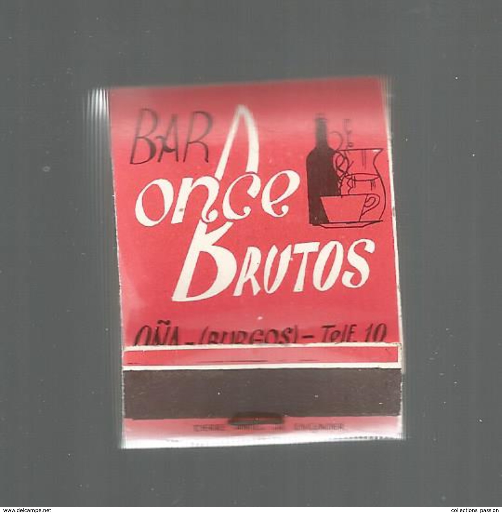 G-I-E, Tabac, Boites, Pochette D'ALLUMETTES, 2 Scans, Publicité  , Bar ONCE BRUTOS , ONA - BURGOS - Boites D'allumettes - Etiquettes