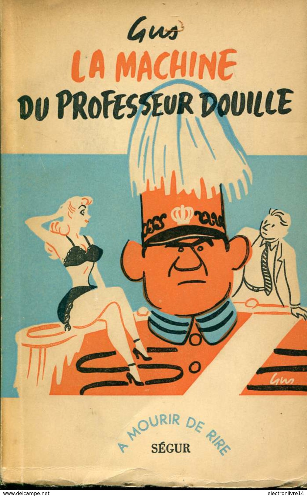 Gus La Machine Du Professeur Douille Ed Segur - Before 1950