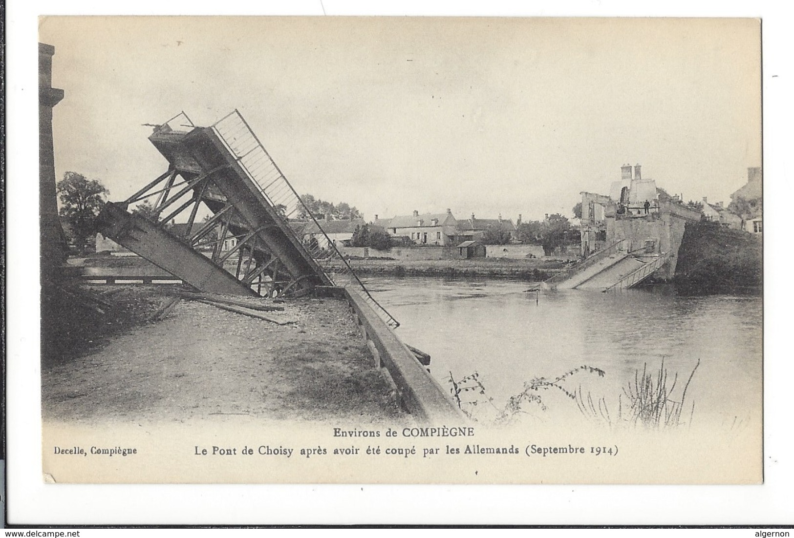 16512 - Environs De Compiègne Le Pont De Choisy Après Avoir été Coupé Par Les Allemands 1914 - Weltkrieg 1914-18