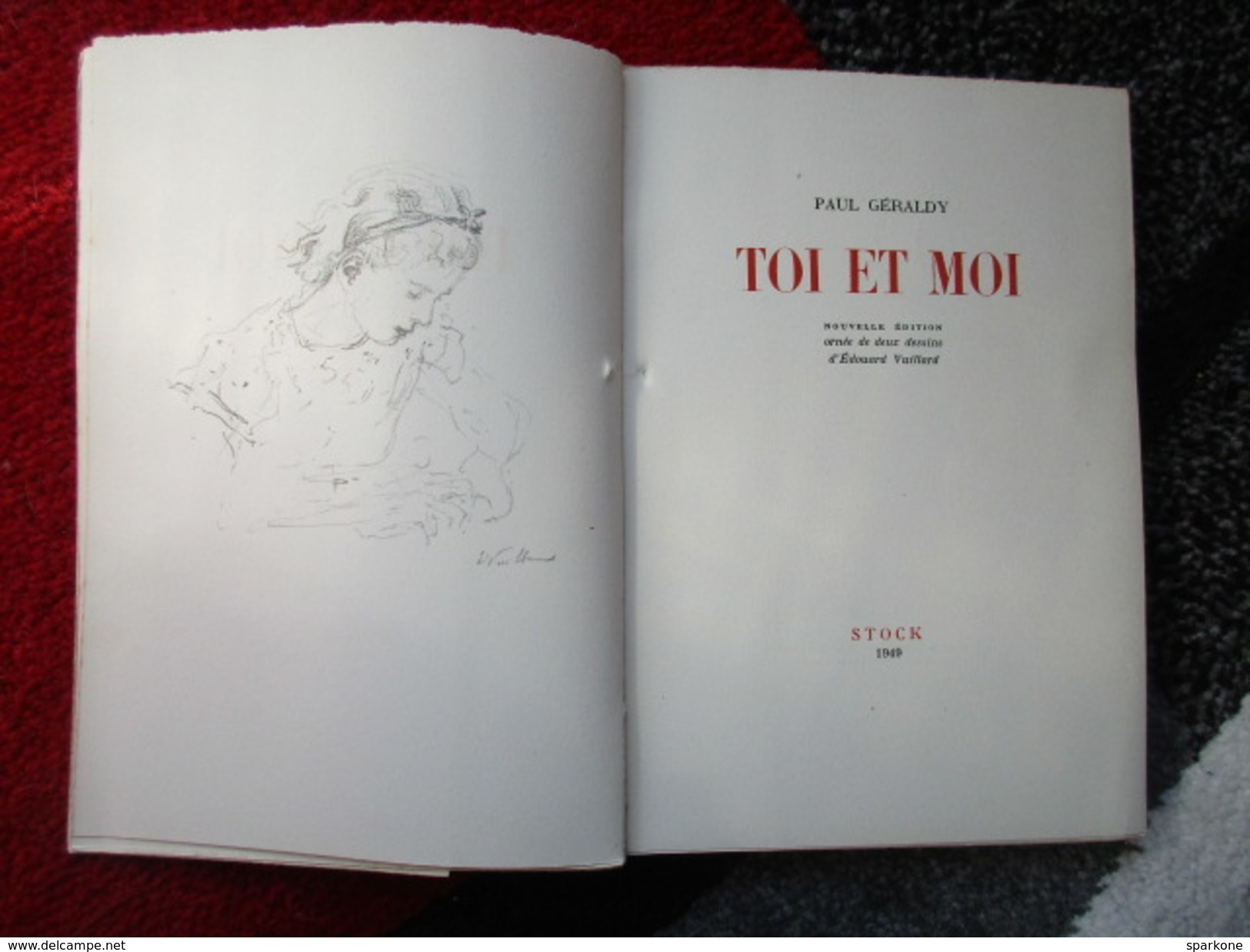 Toi Et Moi (Paul Géraldy) éditions Stock De 1949 - N° 2138 / 2900 - Autres & Non Classés