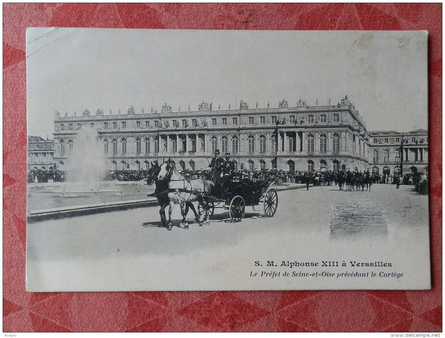 Dep 78 , Cpa VERSAILLES  , S.M. Alphonse XIII à Versailles , Le Préfet De Seine Et Oise Précédant Le Cortège (047) - Versailles