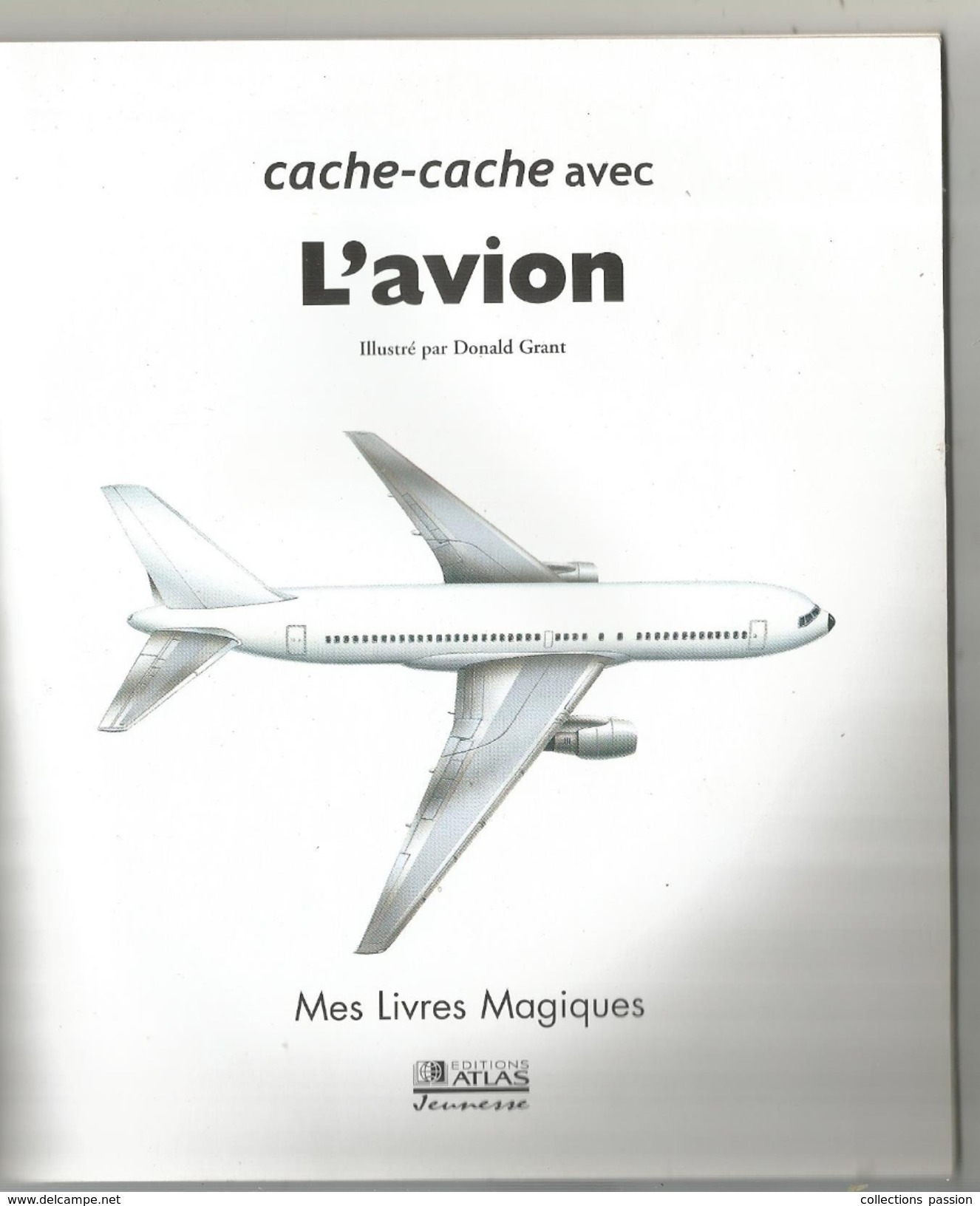 G-I-E , Atlas Jeunesse 2004, Cache Cache Avec L'AVION, 32 Pages, 3 Scans , Avions  ,fusées , Aviation, Frais Fr : 2.70 & - Other & Unclassified