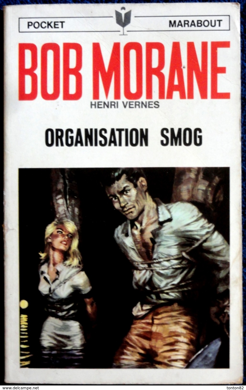 Bob Morane  - Organisation SMOG  - Henri Vernes - Pocket Marabout  N° 1039 / 78 - Marabout Junior