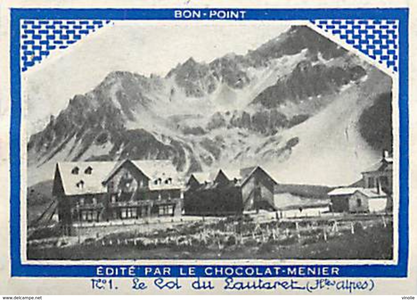 A-17. 5126 : BON-POINT EDITE PAR LE CHOCOLAT MENIER. COL DU LAUTARET HAUTES-ALPES - Menier