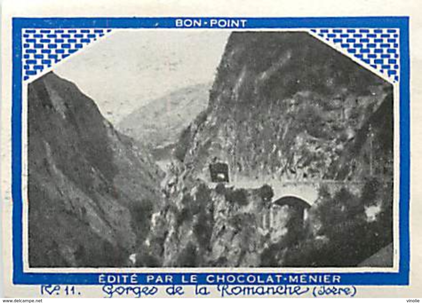 A-17. 5127 : BON-POINT EDITE PAR LE CHOCOLAT MENIER. GORGES DE LA ROMANCHE. ISERE. - Menier