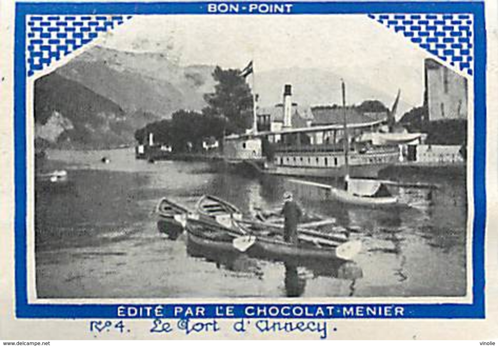 A-17. 5132 : BON-POINT EDITE PAR LE CHOCOLAT MENIER. LE PORT D ANNECY. HAUTE-SAVOIE. - Menier