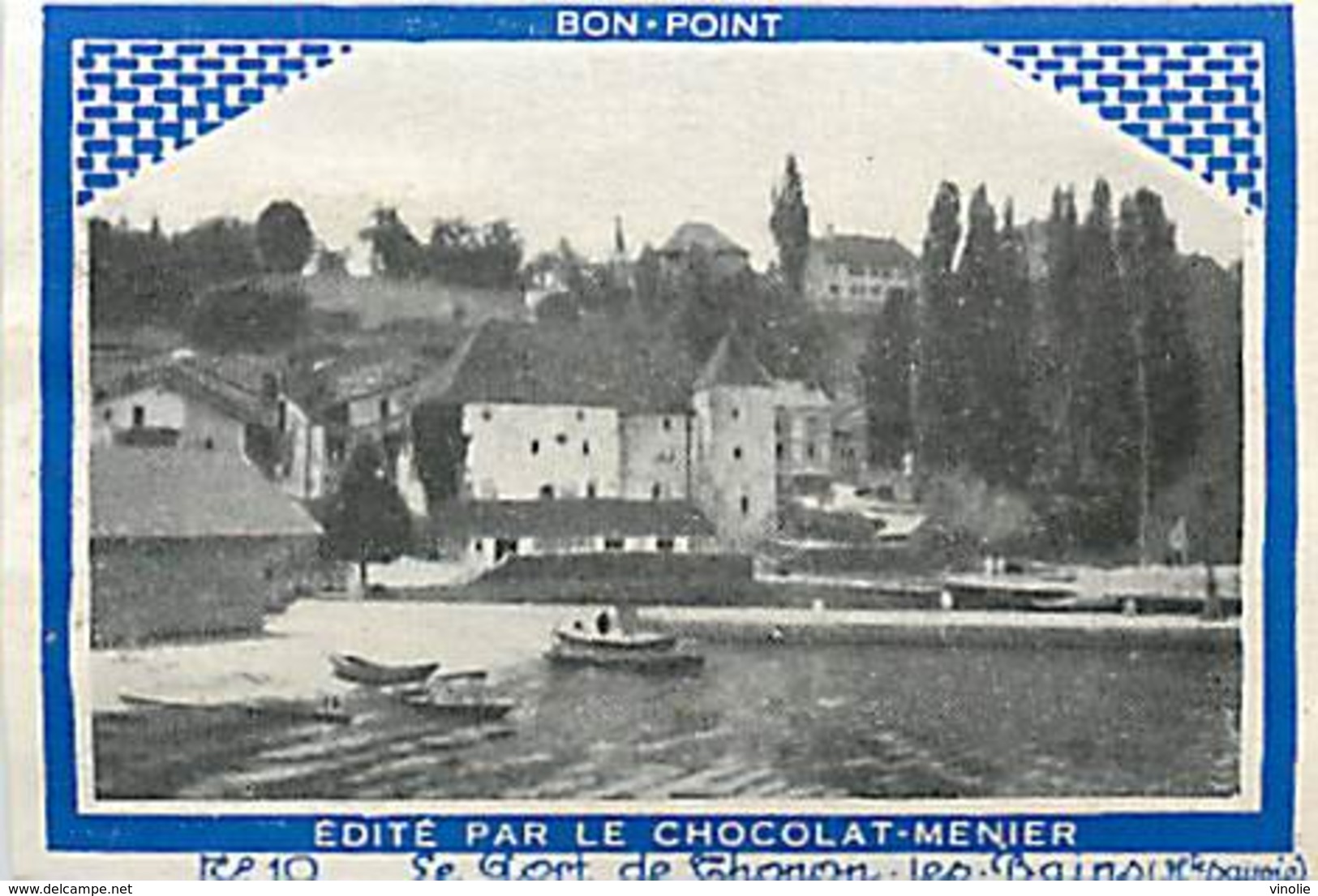 A-17. 5137 : BON-POINT EDITE PAR LE CHOCOLAT MENIER. LE PORT DE THONON-LES-BAINS. HAUTE-SAVOIE. - Menier