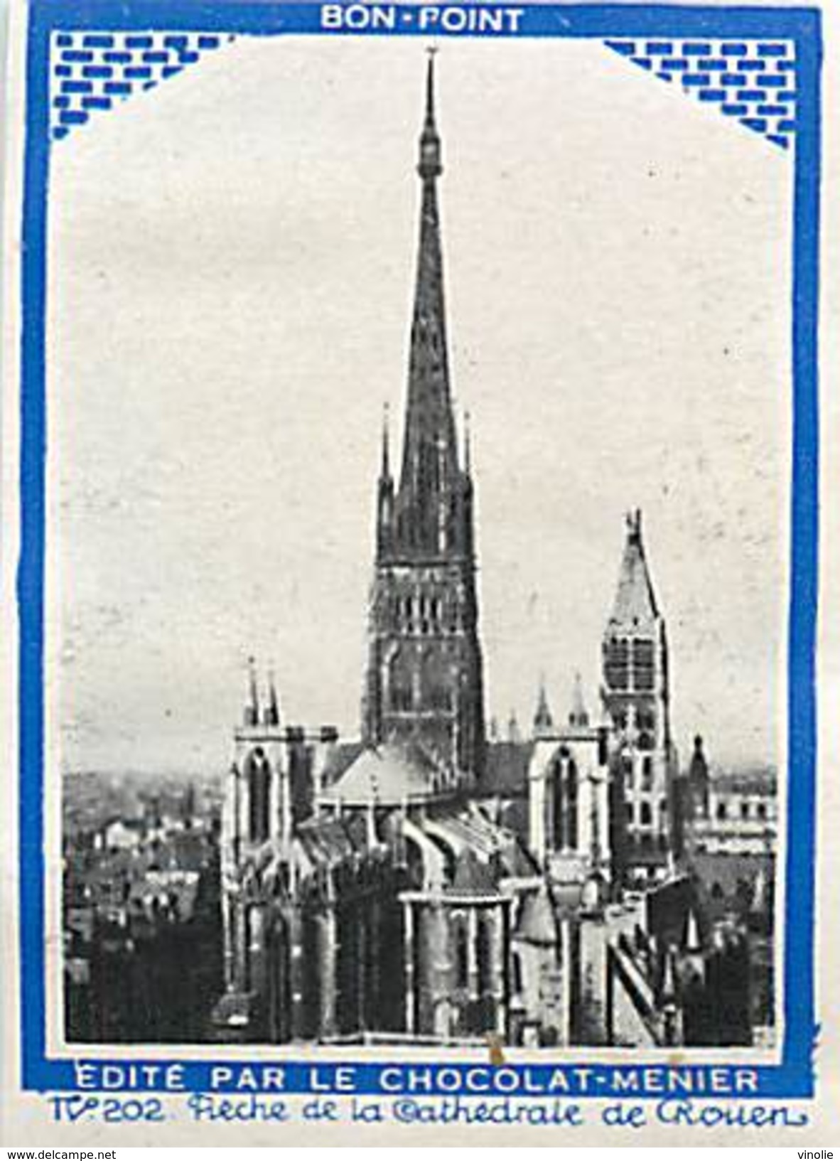 A-17. 5150 : BON-POINT EDITE PAR LE CHOCOLAT MENIER. LA CATHEDRALE A  ROUEN. SEINE-MARITIME. - Menier