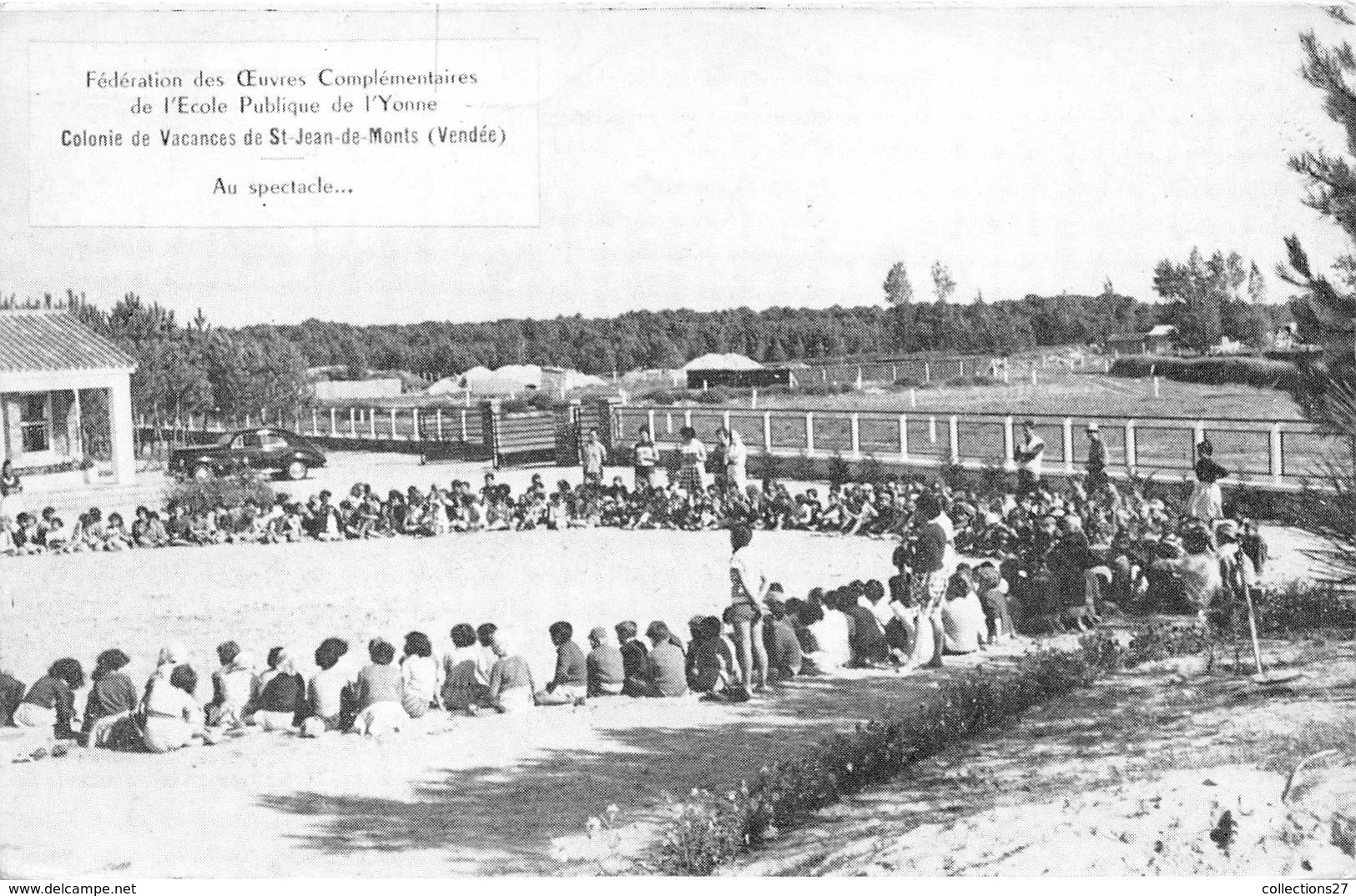 85-SAINT-JEAN-DE-MONT- COLONIE DE VACANCES , FEDERATION DES OEUVRES COMPLEMENTAIRES DE L'ECOLE PUBLIQUE DE L'YONNE - Saint Jean De Monts