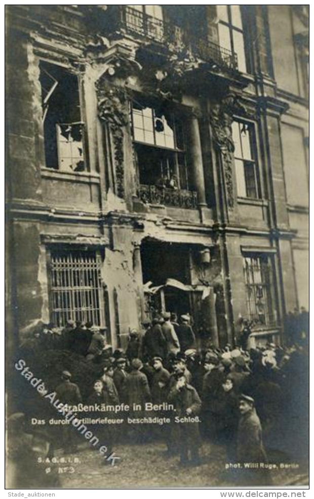 REVOLUTION BERLIN 1919 - Stra&szlig;enk&auml;mpfe In Berlin Nr. 3 Durch Artilleriefeuer Besch&auml;digte Schlo&szlig;" I - Krieg