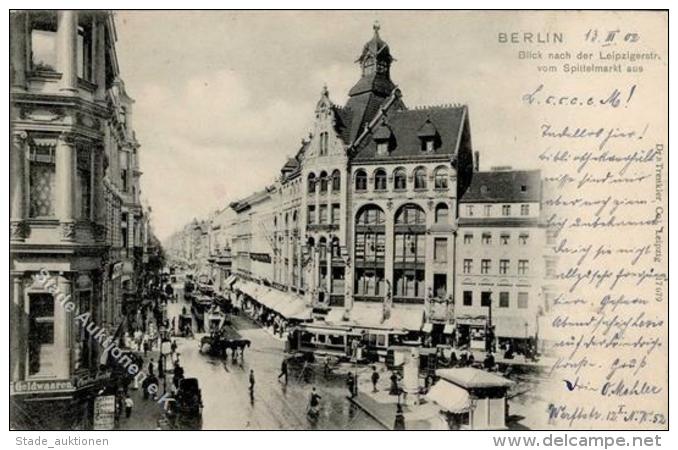 Berlin Mitte (1000) Blick Vom Spittelmarkt Leipziger Stra&szlig;e Stra&szlig;enbahn Goldwarenhandlung Litfa&szlig;s&auml - Ohne Zuordnung