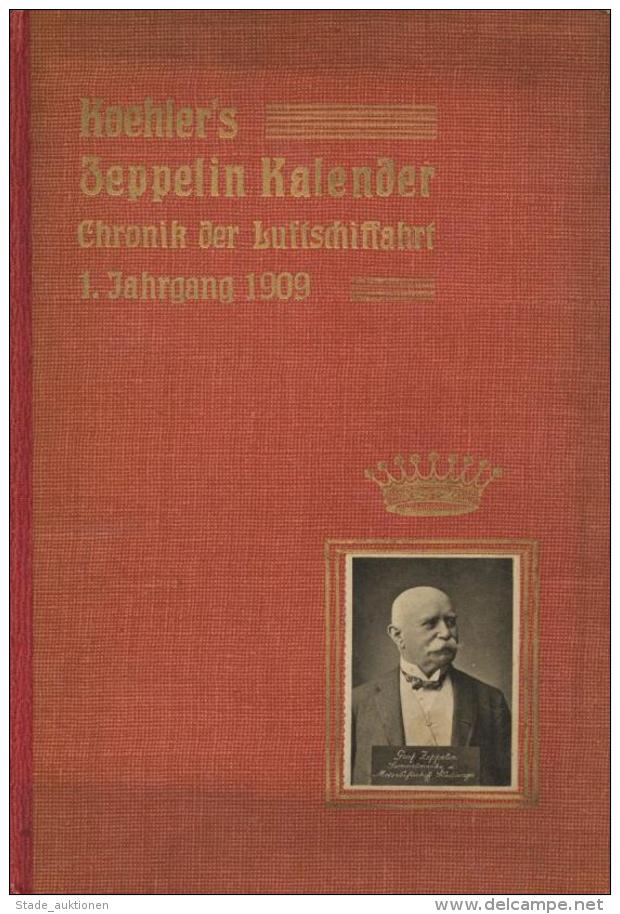 Buch Zeppelin Koehlers Zeppelin Kalender Chronik Der Luftschifffahrt 1. Jahrgang 1909 95 Seiten Sehr Viele Abbildungen I - Zeppeline