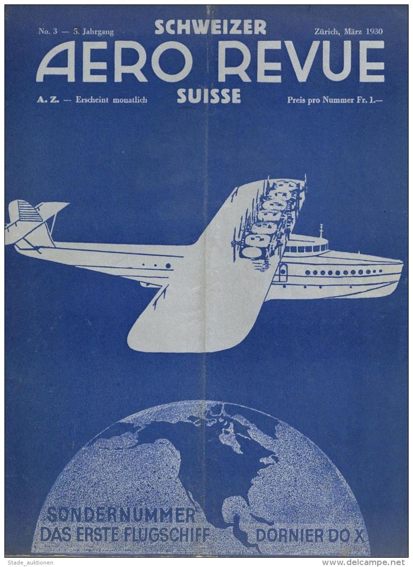 Dornier Zeitschrift Schweizer Aero Revue Nr. 3 5. Jahrgang 1930 Sondernummer Das Erste Flugschiff Dornier Do X 48 Seiten - Ohne Zuordnung