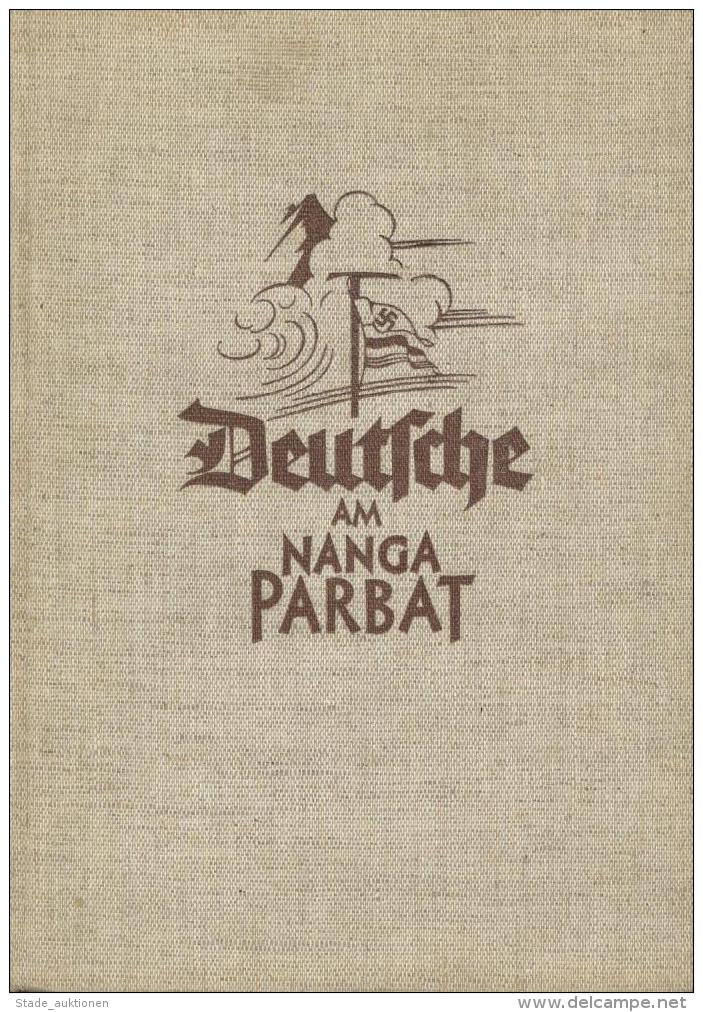 Buch WK II Deutsche Am Nanga Parbat Bechtold, Fritz 1935 Verlag F. Bruckmann 42 Seiten Und 80 Bildtafeln II (fleckig) - Ohne Zuordnung