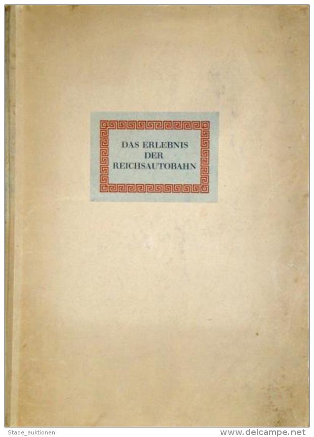 Buch WK II Das Erlebnis Der Reichsautobahn Ein Bilderwerk Von Hermann Harz Einfhrung Herybert Menzel Verlag Georg D. W. - Ohne Zuordnung