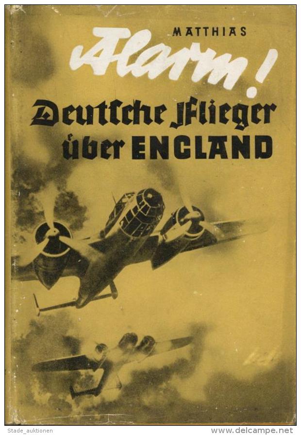 Buch WK II Alarm Deutsche Flieger &uuml;ber England Matthias, Joachim 1940 Steiniger Verlag 205 Seiten Viele Abbildungen - Ohne Zuordnung