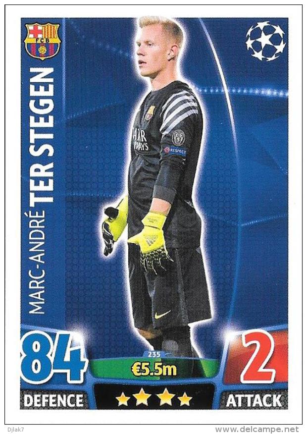 CARTE TOPPS MATCH ATAX CHAMPIONS LEAGUE 2015-16 - FC BARCELONE - MARC ANDRE TER STEGEN N°235 - Trading-Karten