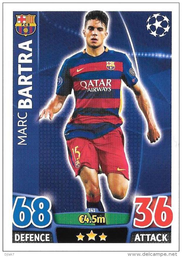 CARTE TOPPS MATCH ATAX CHAMPIONS LEAGUE 2015-16 - FC BARCELONE - MARC BARTRA N°241 - Trading-Karten