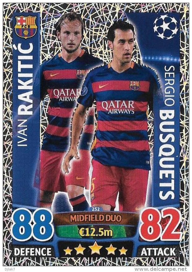 CARTE TOPPS MATCH ATAX CHAMPIONS LEAGUE 2015-16 - FC BARCELONE - IVAN RAKITIC SERGIO BUSQUETS - MIDFIELD DUO N°252 - Trading Cards